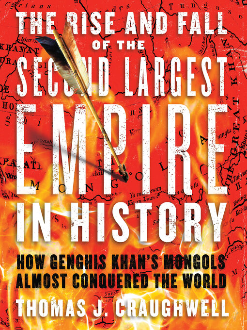 Title details for The Rise and Fall of the Second Largest Empire in History by Thomas J. Craughwell - Available